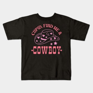 Cupid Find Me A Cowboy Cute Western Howdy Valentine Gift Kids T-Shirt